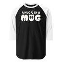 A Hug in a Mug - Funny Cartoon Unisex 3/4 Sleeve Raglan Shirt