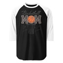 Basketball Mom - Mother's Day Unisex 3/4 Sleeve Raglan Shirt