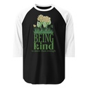 Being Kind is more than enough Unisex 3/4 Sleeve Raglan Shirt