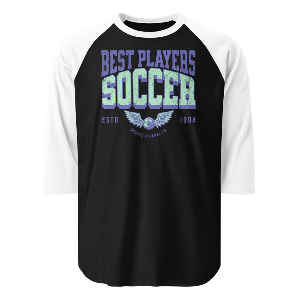 Best Players Soccer Unisex 3/4 Sleeve Raglan Shirt