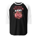 Better Days Ahead Unisex 3/4 Sleeve Raglan Shirt