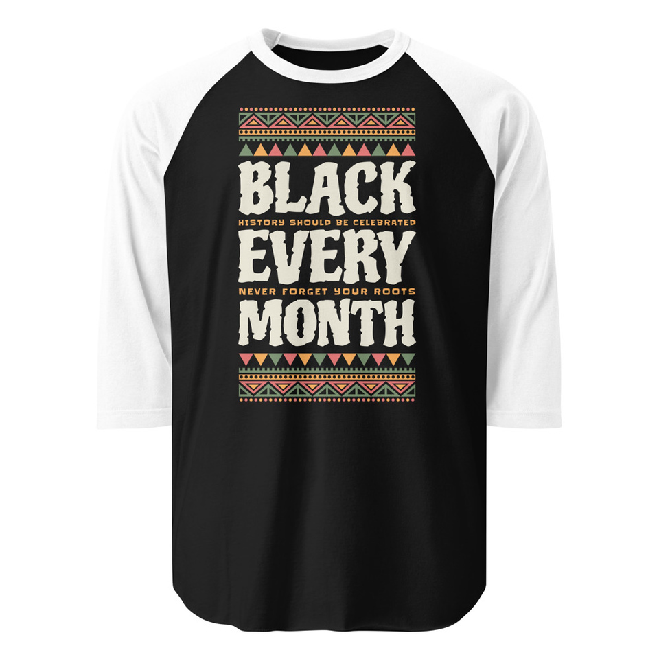 Black Every Month - African American History Unisex 3/4 Sleeve Raglan Shirt