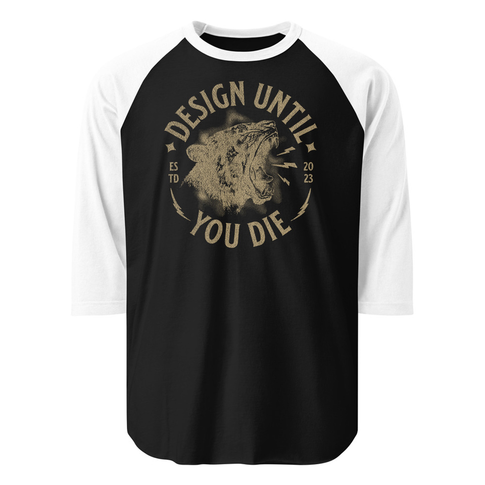 DESIGN UNTIL YOU DIE Unisex 3/4 Sleeve Raglan Shirt