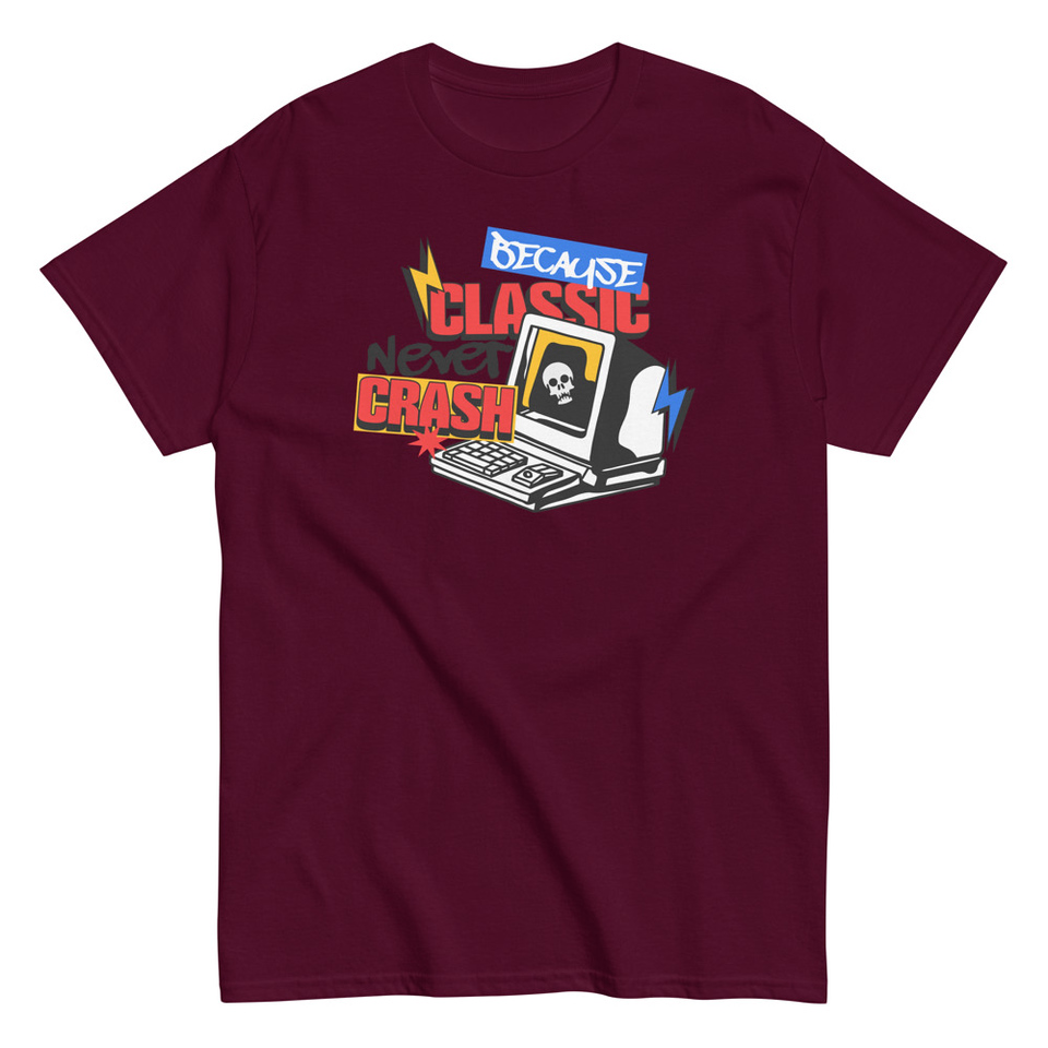 Because Classic Never Crash Unisex Classic Tee