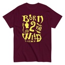 Born 2 Be Wild Unisex Classic Tee