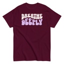 Breathe Deeply Unisex Classic Tee