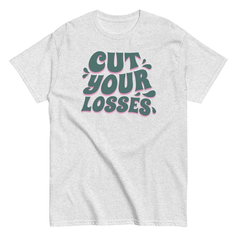 Cut your Losses Unisex Classic Tee