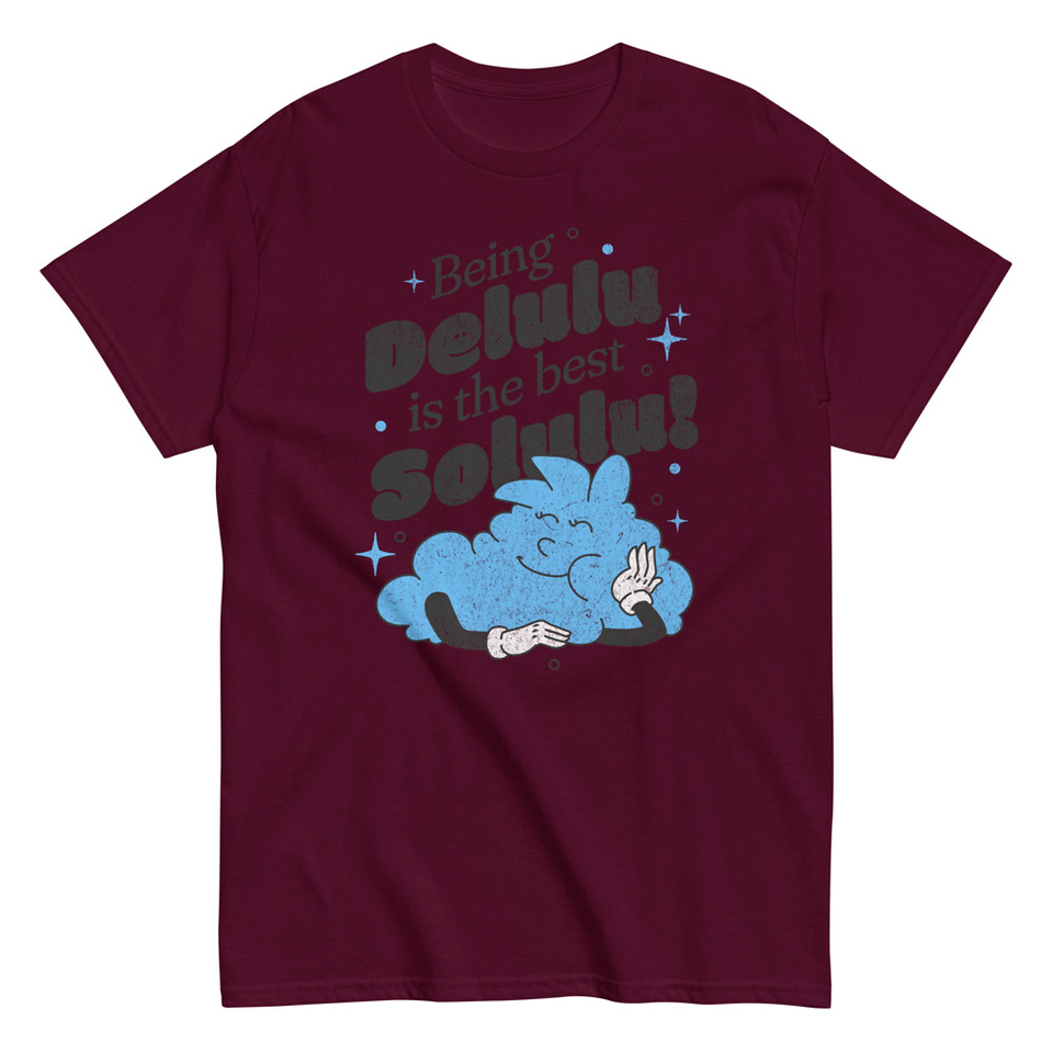 Delulu is the Solulu! - Typographic Cartoon Streetwear Unisex Classic Tee
