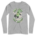 Buy Less- Buy Better Unisex Long Sleeve Tee