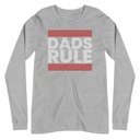Dads Rule (1) Unisex Long Sleeve Tee