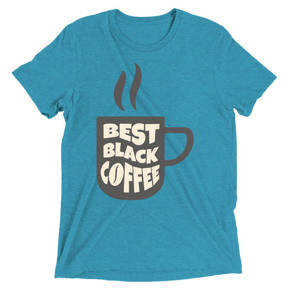 Best Black Coffee - Hot Cup Unisex Tri-Blend T-Shirt