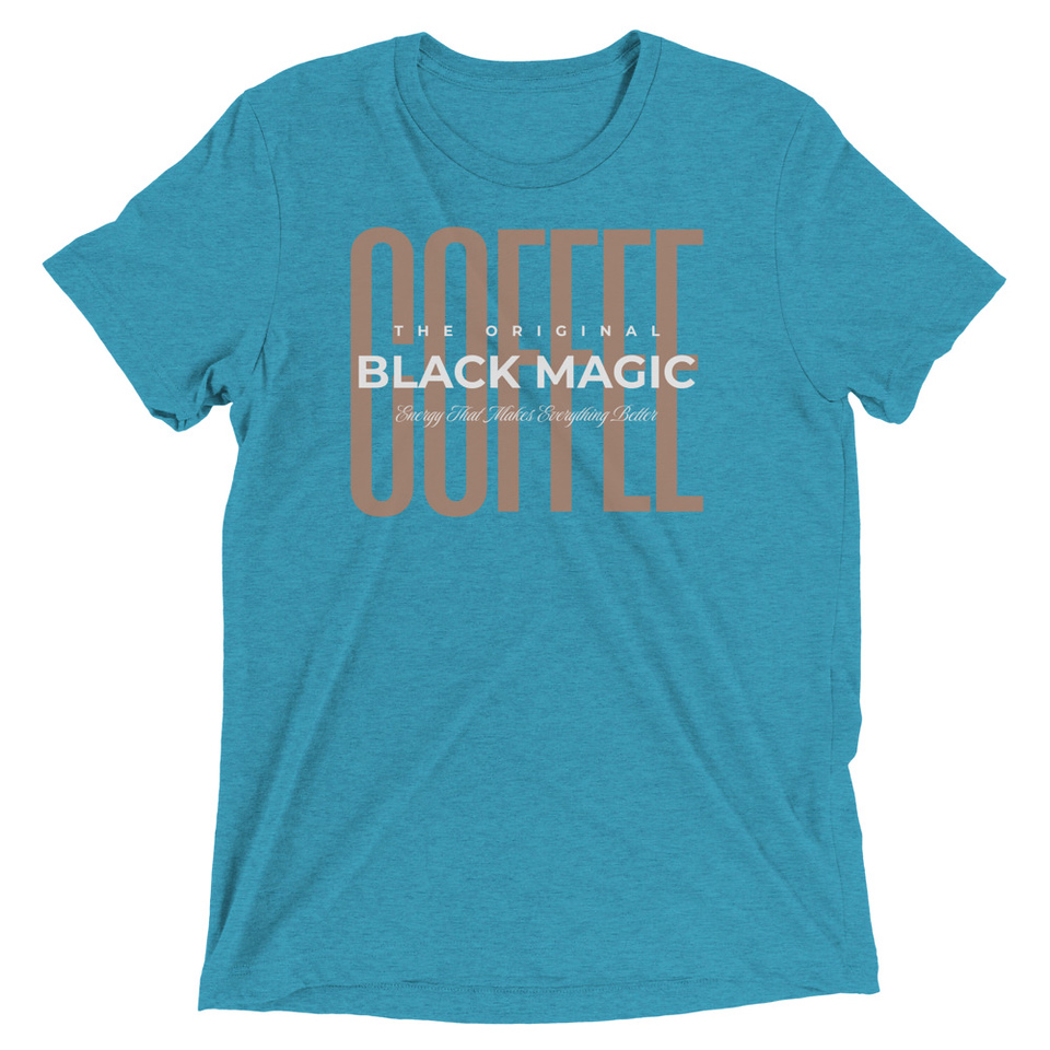 Black Magic - Minimal Modern Coffee Quote Unisex Tri-Blend T-Shirt