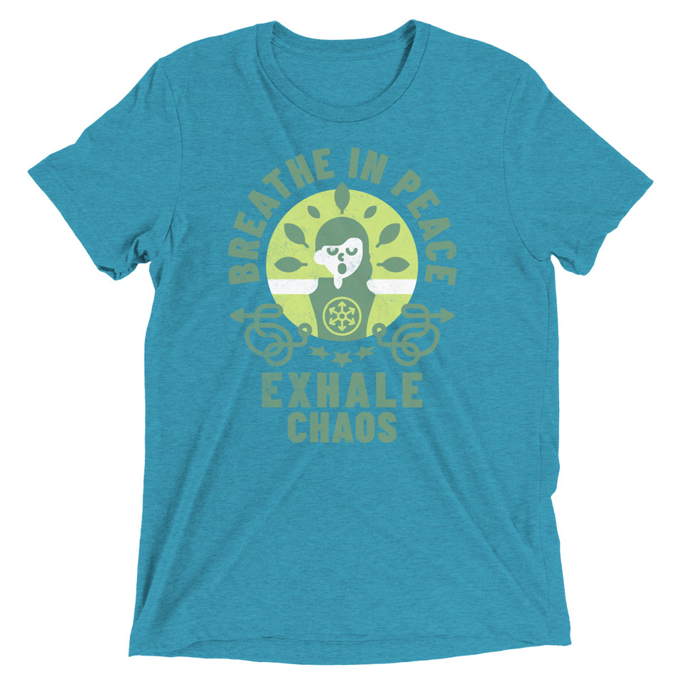 Breathe in peace, exhale chaos Unisex Tri-Blend T-Shirt