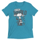 Crazy World Unisex Tri-Blend T-Shirt