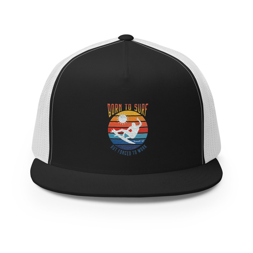 Born to Surf - But Forced to Work 5 Panel Trucker Cap