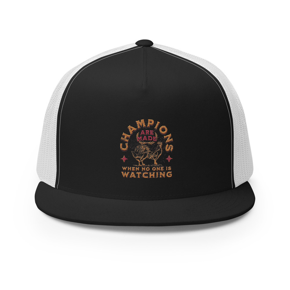 Champions Are Made When No One Is Watching - Sports 5 Panel Trucker Cap