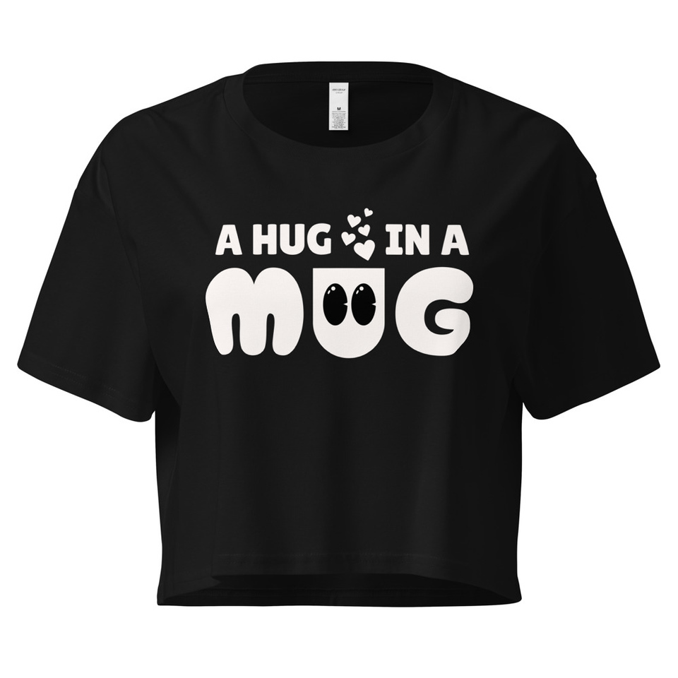 A Hug in a Mug - Funny Cartoon Women's Crop Top