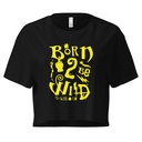 Born 2 Be Wild Women's Crop Top