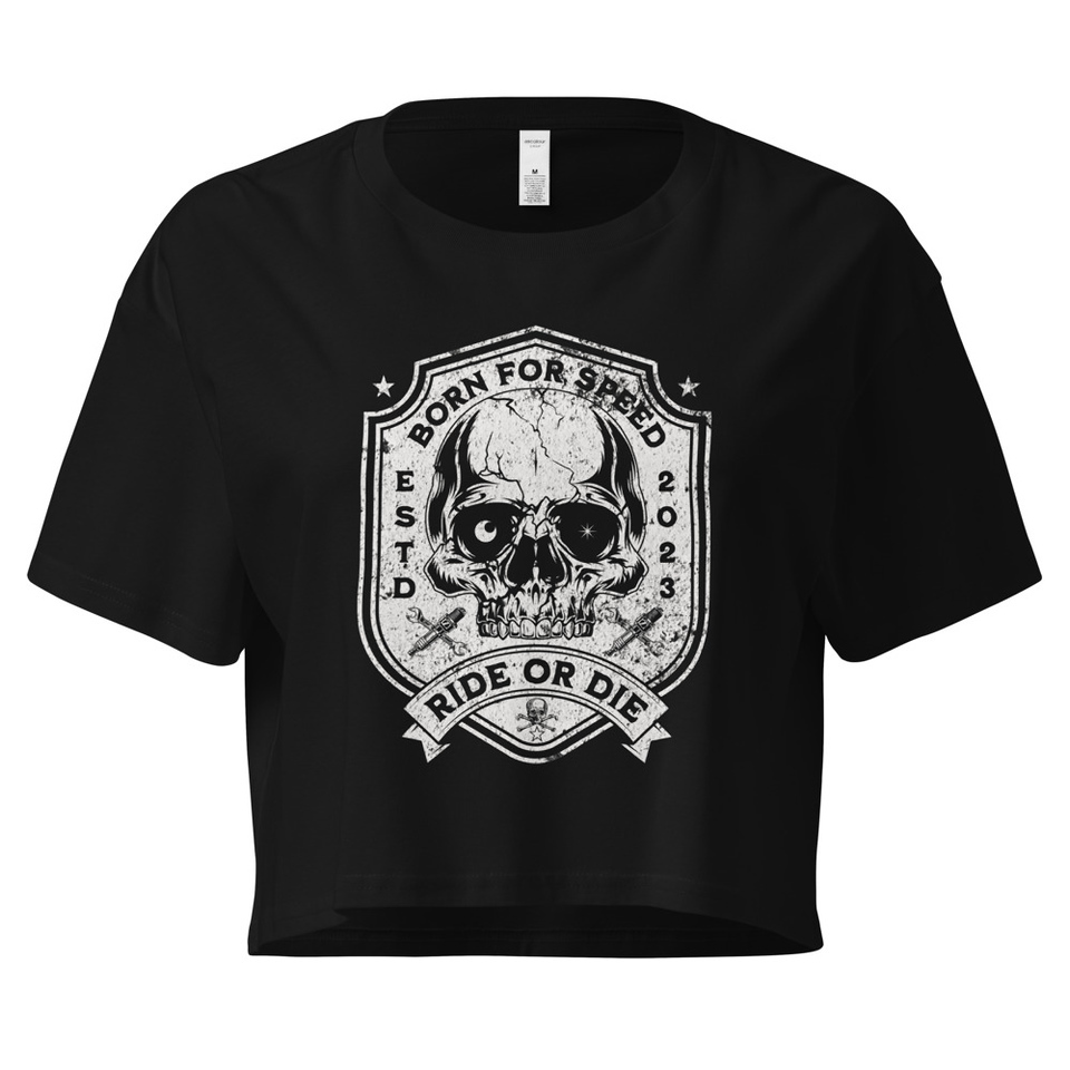 BORN FOR SPEED RIDE OR DIE Women's Crop Top