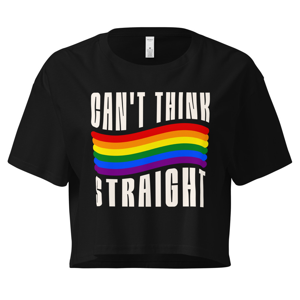 Can't Think Straight Women's Crop Top