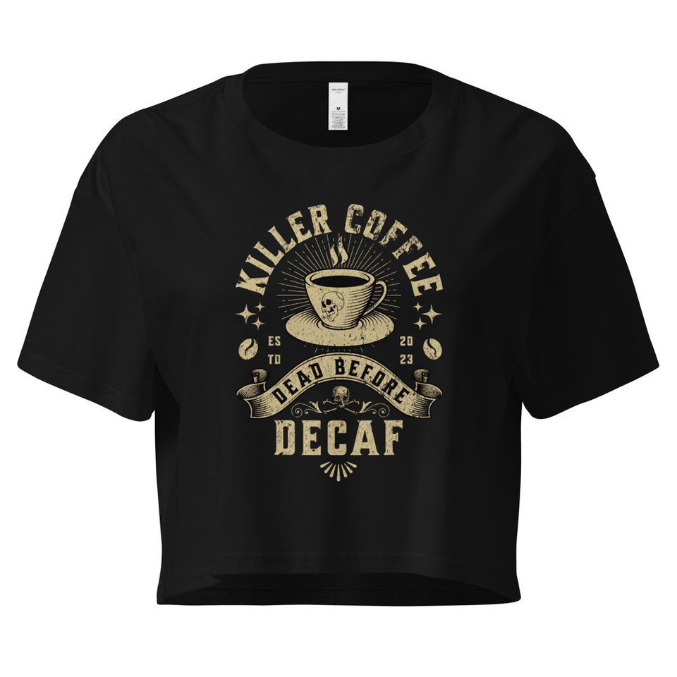 DEAD BEFORE DECAF Women's Crop Top