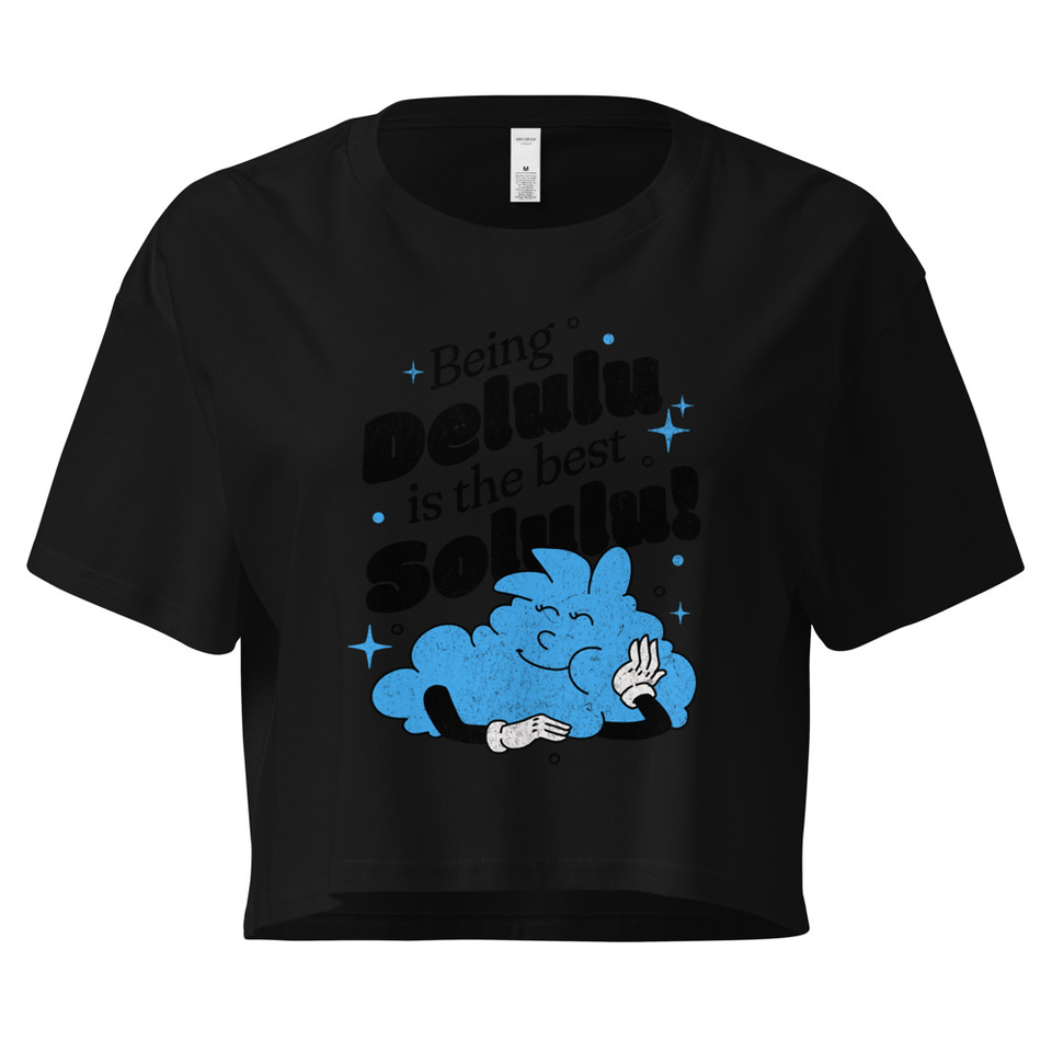 Delulu is the Solulu! - Typographic Cartoon Streetwear Women's Crop Top