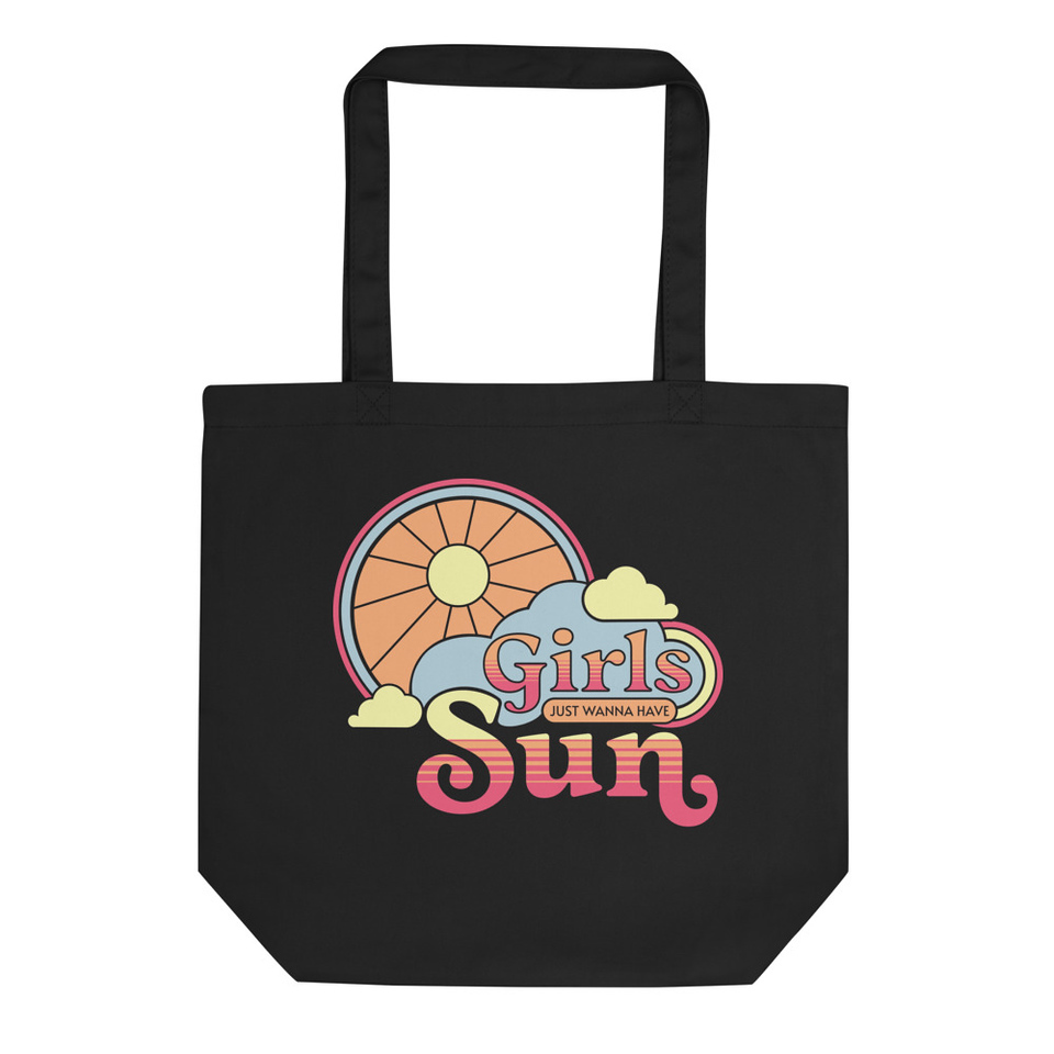 Girls just wanna have Sun Eco Tote Bag