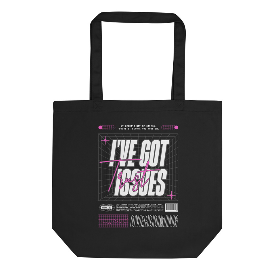 I've Got Trust Issues Eco Tote Bag