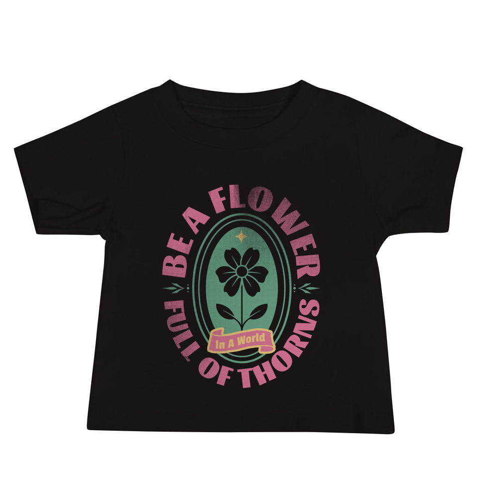 Be A Flower  Baby Staple Tee