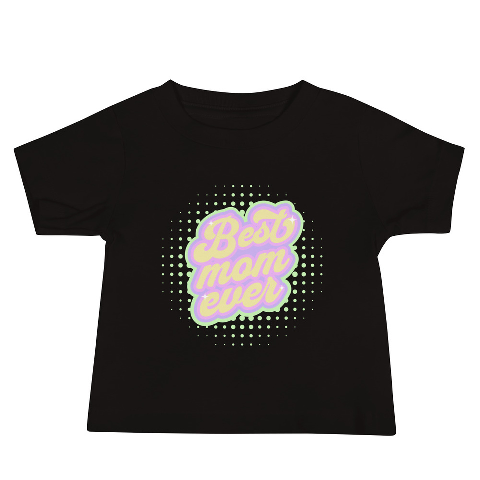 Best Mom Ever - Retro Typography Baby Staple Tee