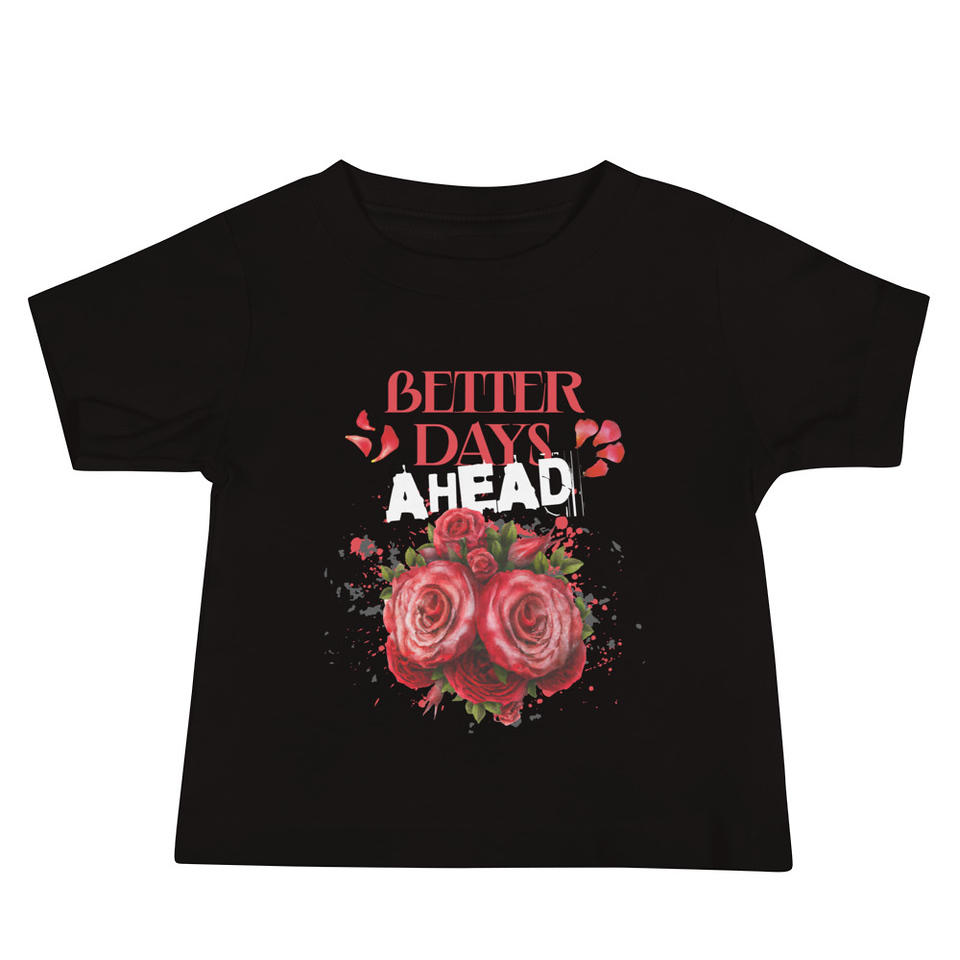 Better Days Ahead Baby Staple Tee