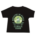 Breathe in peace, exhale chaos Baby Staple Tee
