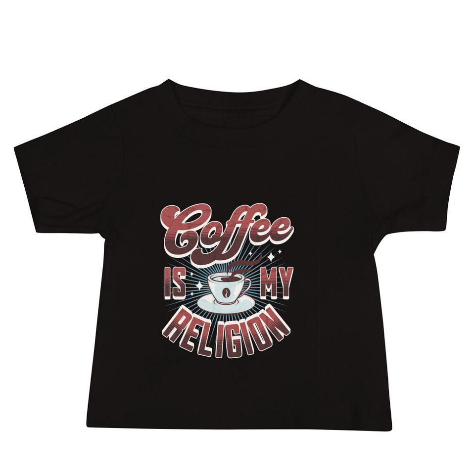 Coffee is my Religion - Funny Baby Staple Tee