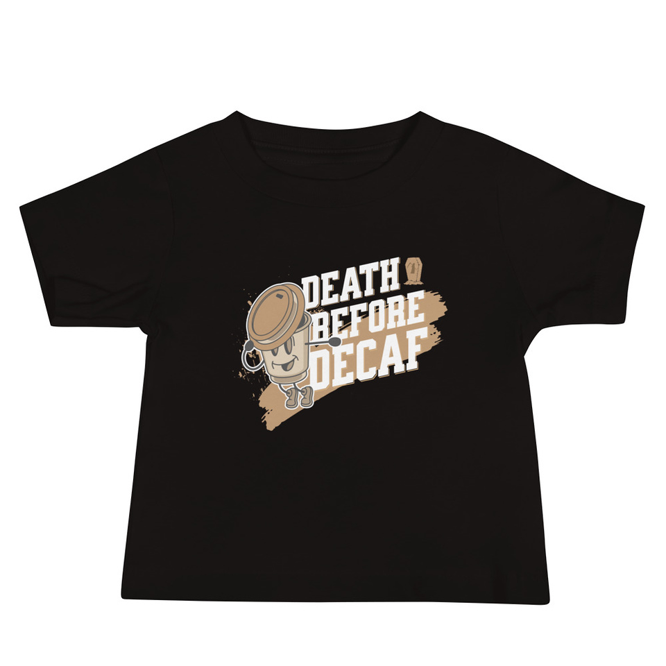 Death Before Decaf Baby Staple Tee