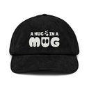 A Hug in a Mug - Funny Cartoon Corduroy Hat