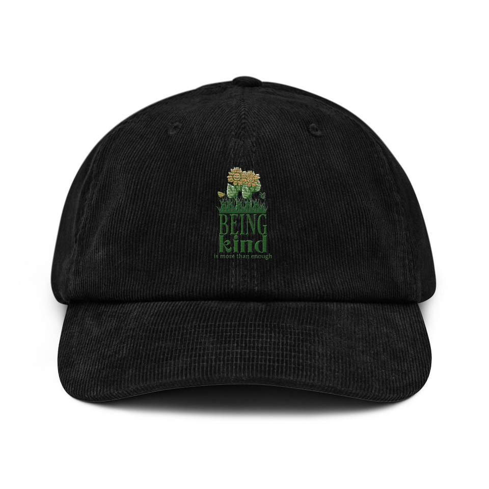 Being Kind is more than enough Corduroy Hat