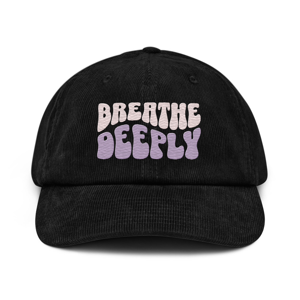 Breathe Deeply Corduroy Hat