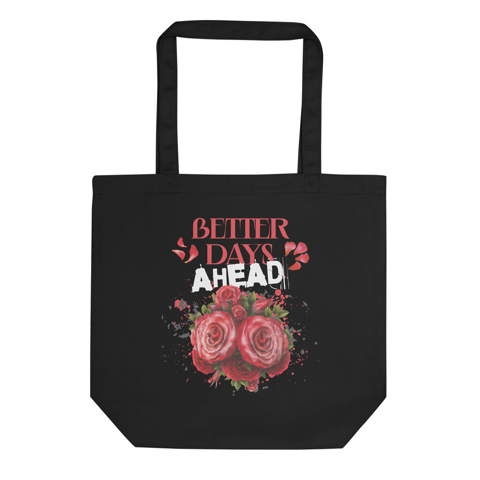 Better Days Ahead Eco Tote Bag