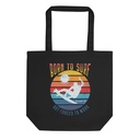 Born to Surf - But Forced to Work Eco Tote Bag