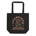 Champions Are Made When No One Is Watching - Sports Eco Tote Bag