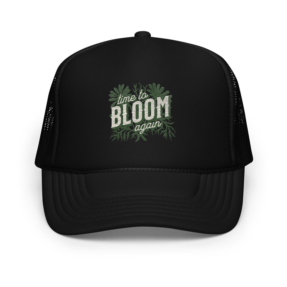 Bloom Again Foam Trucker Hat