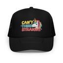 Can't Think Straight (2) Foam Trucker Hat
