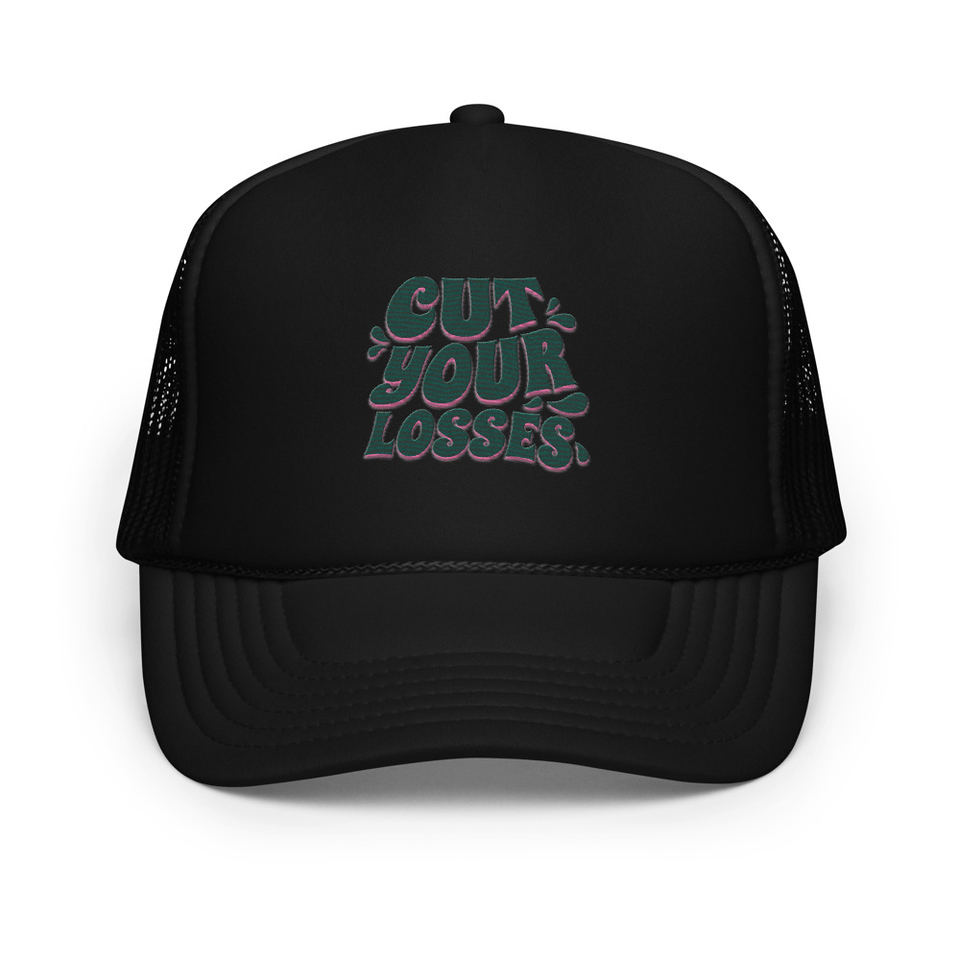 Cut your Losses Foam Trucker Hat