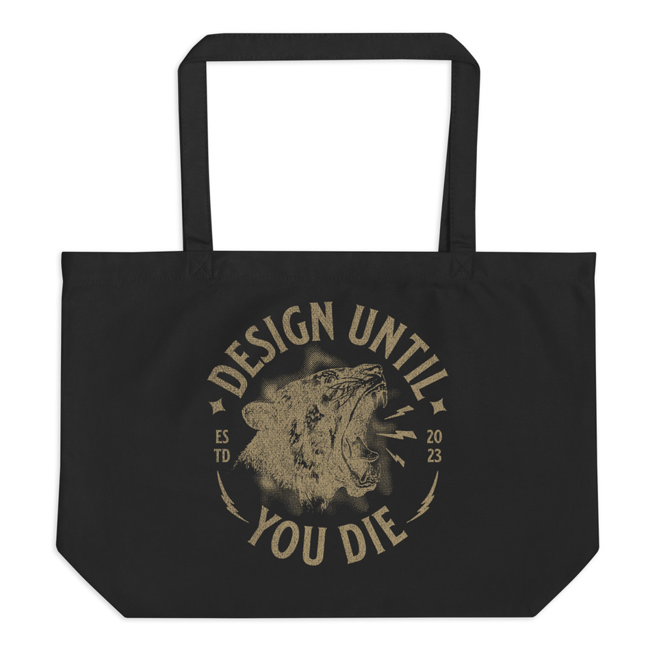 DESIGN UNTIL YOU DIE Large Eco Tote