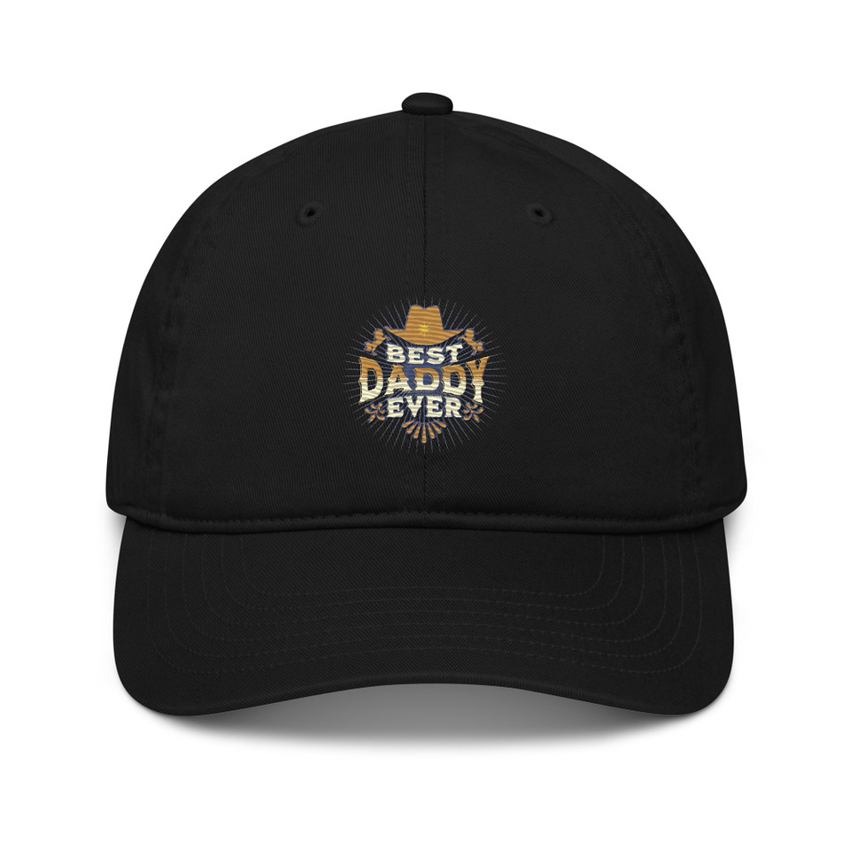Best Daddy Ever - Cowboy Hat Organic Baseball Cap