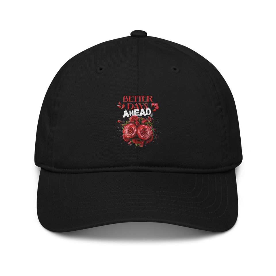 Better Days Ahead Organic Baseball Cap
