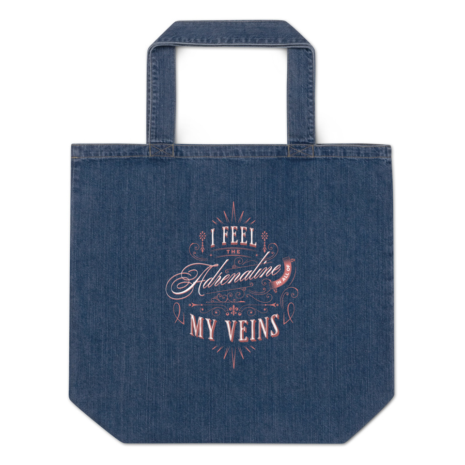Adrenaline in my Veins - Victorian Organic Denim Tote Bag