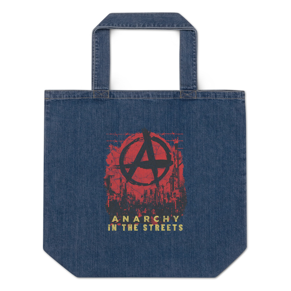 Anarchy In The Street Organic Denim Tote Bag