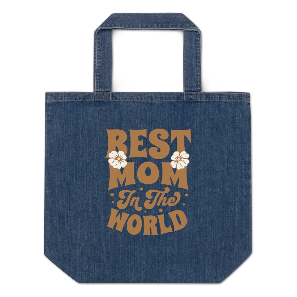 Best Mom in the World - Flowers Organic Denim Tote Bag
