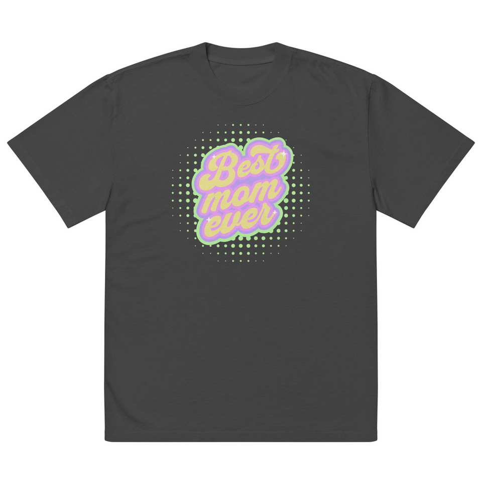 Best Mom Ever - Retro Typography Oversized Faded T-Shirt